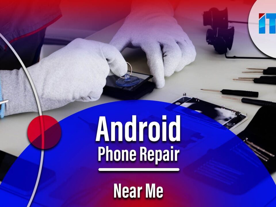 Android Phone Repair near Me