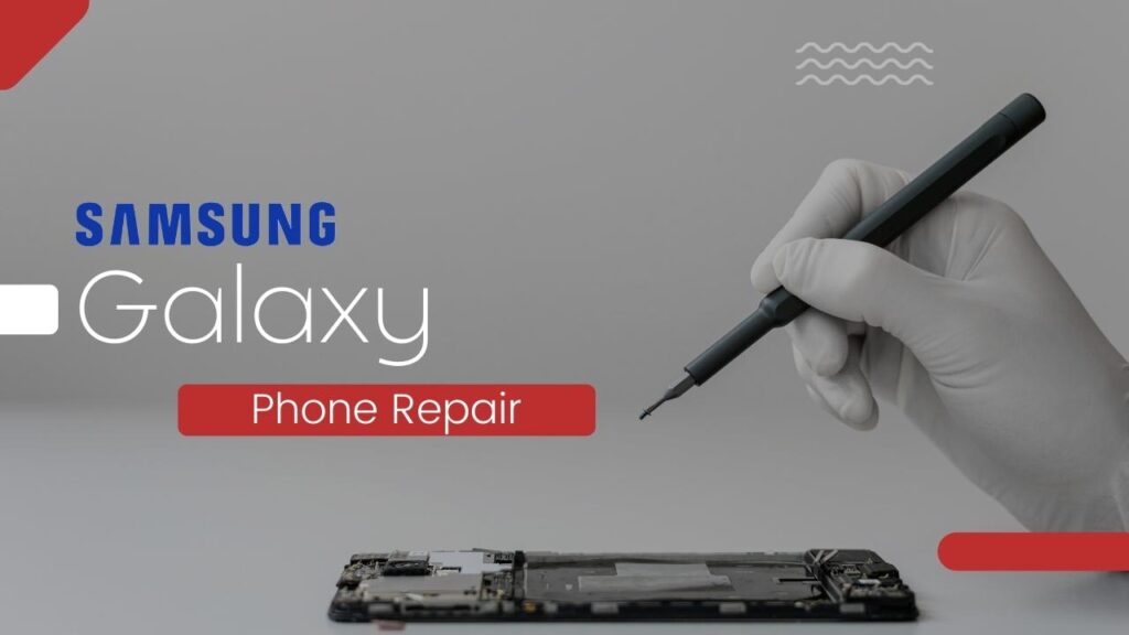 Samsung Galaxy phone repair