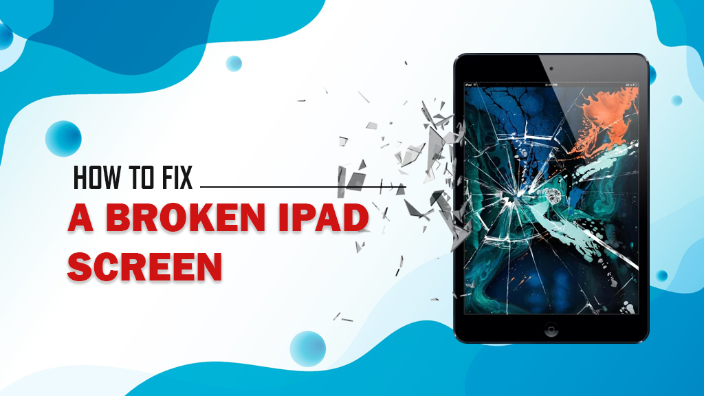 how to fix a broken ipad screen